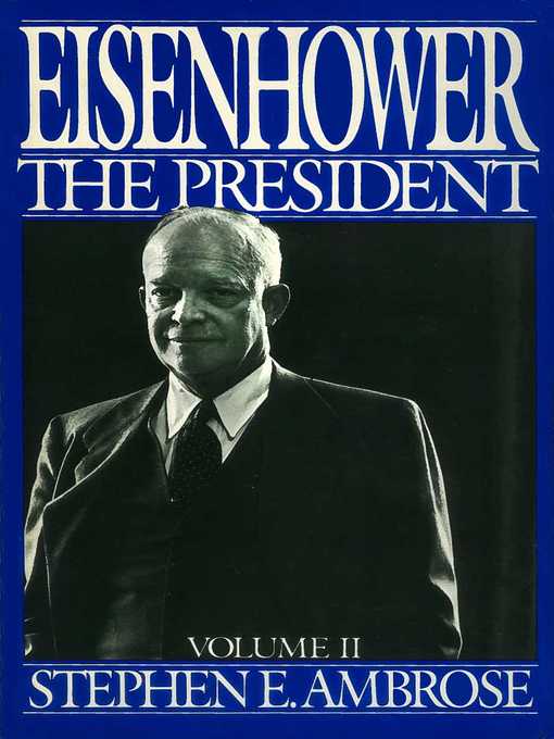 Title details for Eisenhower Volume II by Stephen E. Ambrose - Available